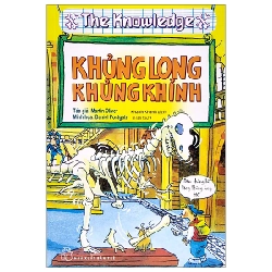 Kiến thức hấp dẫn. Khủng long khủng khỉnh (The Knowledge) - Martin Oliver 2020 New 100% HCM.PO