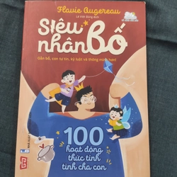 Siêu nhân bố - 100i hoạt động thức tỉnh tình cha con 