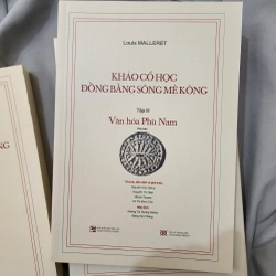 Khảo cổ học đồng bằng sông Mekong. Tập 3 Văn hóa Văn hóa Phù Nam  446082