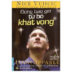 Đừng Bao Giờ Từ Bỏ Khát Vọng - Nick Vujicic (Mới 100%) Sách tư duy, kỹ năng sống, First News - SÁCH ĐẠI HỌC