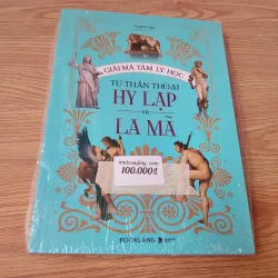 Giải mã tâm lý học từ thần thoại Hy Lạp và La Mã