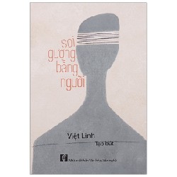 Soi Gương Bằng Người - Việt Linh