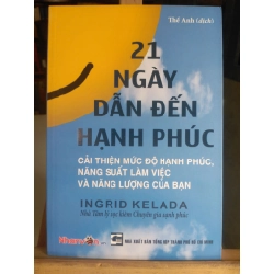 21 Ngày dẫn đến hạnh phúc mới 90% 2020 Ingrid Kelada [1301] SÁCH KỸ NĂNG
