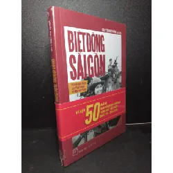 [Sách Cũ SCGR] Biệt động Sài Gòn - Kỷ niệm 50 năm ngày Giải phóng miền Nam Thống nhất Đất nước mới 100% Nguyễn Đức Hùng (Tư Chu) HCM2103 LỊCH SỬ - CHÍNH TRỊ - TRIẾT HỌC