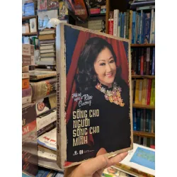 Sống cho người sống cho mình - Hồi ký nghệ sĩ Kim Cương 122547