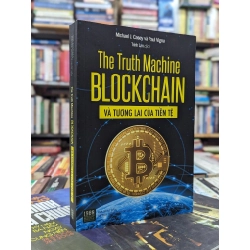 The Truth Machine Blockchain và tương lai của tiền tệ - Michael J. Casey & Paul Vigna