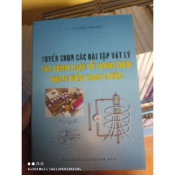 Tuyển chọn các bài tập vật lý: các định luật về dòng điện mạch điện xoay chiều - Lê Nguyên Phương VAVO-K2SD2-12