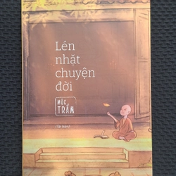 Lén nhặt chuyện đời - Mộc Trầm