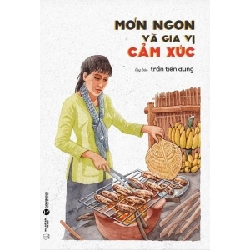 Món ngon và gia vị cảm xúc - Trần Tiến Dũng