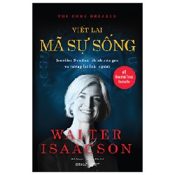 Viết Lại Mã Sự Sống - Walter Isaacson