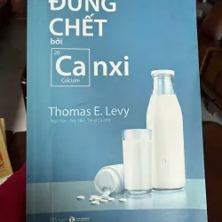 Đừng Chết Bởi Canxi – Thomas E. Levy | Sách Sức Khỏe Dinh Dưỡng Đáng Đọc 973961