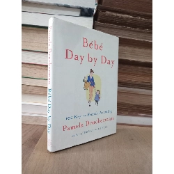 Bébé day by day - Pamela Druckerman