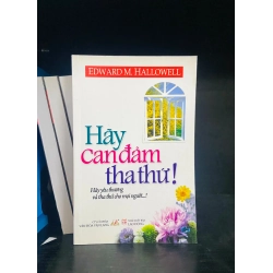 (Sách cũ SCGR) Hãy can đảm tha thứ! - Edward M.Hallowell - Tôn giáo VAVOD1K1-2 Blogmeo090426