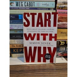 START WITH WHY : How Great Leaders Inspire Every To Take Action - Simon Sinek 173238