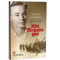 Khi tổ quốc gọi - Hồi ký Nguyễn Long Trảo