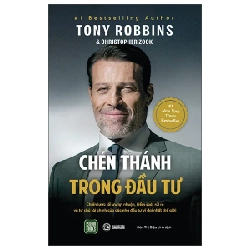 Chén Thánh Trong Đầu Tư - Tony Robbins, Christopher Zook
