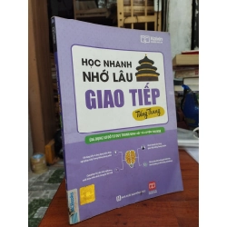 Học nhanh nhớ lâu giao tiếp tiếng Trung