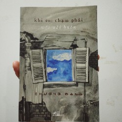 Khi em chạm phải một nỗi buồn - Chương Đặng 49108