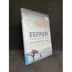 Vị Tu Sĩ Bán Chiếc Ferrari - Robin Sharma new 100% HCM.ASB1606 Rebooks.vn