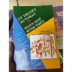 (TẶNG BOOKMARK) Lý Thuyết Automat Và Ngôn Ngữ Hình Thức - Trần Đức Quang 2002 Tham khảo - luyện thi RBK-AK2ST1