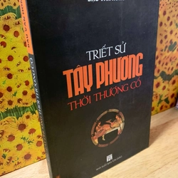 Triết Sư Tây Phương Thời Thượng Cổ - Đậu Văn Hồng