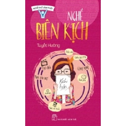Nghĩ thử làm thật - Nghề Biên kịch - TUYẾT HƯỜNG 0 New 100% HCM.PO 343178