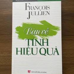 Bàn về tính hiệu quả - Francois Jullien