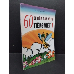 60 đề kiểm tra và đề thi tiếng Việt 1 mới 80% bẩn nhẹ rách bìa 2016 HCM1209 Võ Thị Hoài Tâm GIÁO KHOA 274461