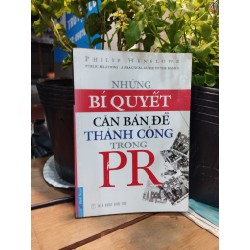 Những Bí Quyết Căn Bản Để Thành Công Trong PR - Philip Henslowe 121229