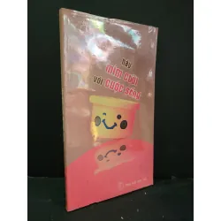 [Sách Cũ SCGR] Hãy mỉm cười với cuộc sống mới 80% bẩn nhẹ, có chữ ký 2005 Nhiều tác giả HCM3004 VĂN HỌC