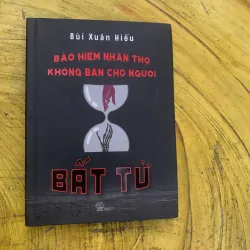 COMBO BẢO HIỂM NHÂN THỌ KHÔNG BÁN CHO NGƯỜI BẤT TỬ & 1001 Ý TƯỞNG BẢO HIỂM NHÂN THỌ 752844