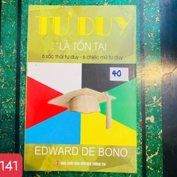 Tư duy là tồn tại - Edward de Bono - SỐ 141