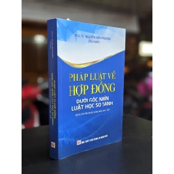 Pháp luật về hợp đồng dưới góc nhìn luật học so sánh - Pgs. Ts. Nguyễn Hiền Phương (Chủ biên)