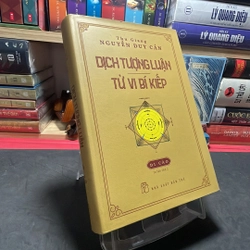 Dịch tượng luận tử vi bí kiếp Thu Giang Nguyễn Duy Cần