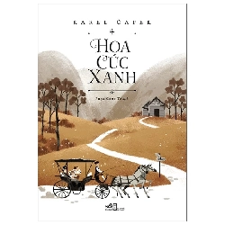 (TẶNG BOOKMARK) Hoa cúc xanh (106.000) - KAREL CAPEK - 2024 - tập truyện ngắn