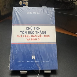 Chủ tịch Tôn Đức Thắng - Nhà lãnh đạo mẫu mực và bình dị