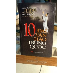 [Phiên Chợ Sách Cũ] 10 Đại Văn Hào Trung Quốc 2010 - Từ Tập Huy - Phong Đảo 0506