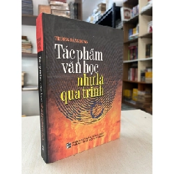 Tác phẩm văn học như là quá trình - Trương Đăng Dung