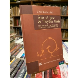 ÂM VỊ HỌC VÀ TUYẾN TÍNH: SUY NGHĨ VỀ CÁC ĐỊNH ĐỀ UCAR ÂM VỊ HỌC ĐƯƠNG ĐẠI - Cao Xuân Hạo