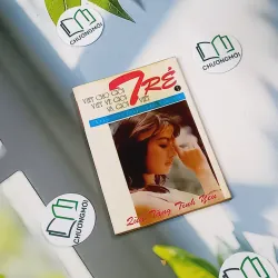 [XƯA] Viết Cho Tuổi Trẻ 1 - Tuyển Tập Thơ Văn Trẻ - Tạp Chí Xưa (1993) 776015