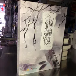 Để dòng sông trôi - Vị Tịch