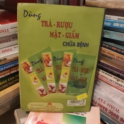 DÙNG TRÀ - RƯỢU MẬT - GIẤM CHỮA BỆNH 283467