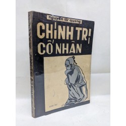 Chính trị cổ nhân - Nguyễn Tử Quang