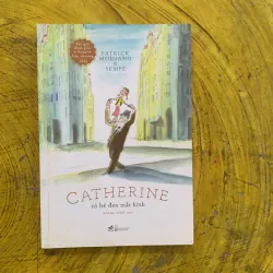 CATHERINE CÔ BÉ ĐEO MẮT KÍNH - Patrick Modiano & Sempe