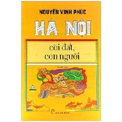 Hà Nội cõi đất, con người - Nguyễn Vinh Phúc 2020 New 100% HCM.PO 56960