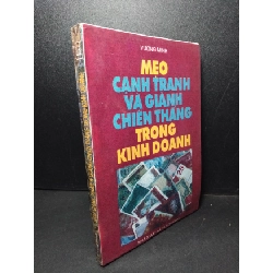 Mẹo cạnh tranh và giành chiến thắng trong kinh doanh mới 70% ố có mộc trang cuối 1995 Vương Minh HCM2103 MARKETING KINH DOANH Rebooks.vn