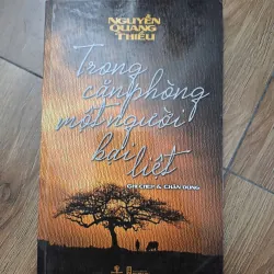 Trong căn phòng một người bại liệt - Nguyễn Quang Thiều - Ghi chép & Chân dung