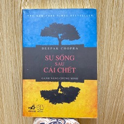 Deepak Chopra | Sự sống sau cái chết | Triết học Veda*NXB Nhã Nam*Thế giới 176525