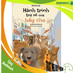 (TẶNG BOOKMARK) Hành trình trở về của bầy chó - Bùi Mai Linh - 2023 - Tủ ong mật, Thiếu nhi