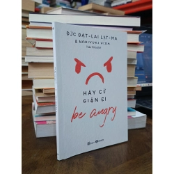 Hãy cứ giận đi - Đức Đạt Lai Lạt Ma & Noriyuki Ueda (Thảo Triều dịch)